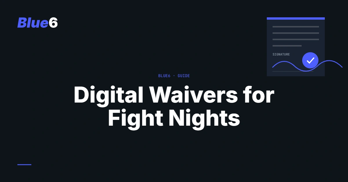 Digital Waivers for Fight Nights: How to Ditch the Paper